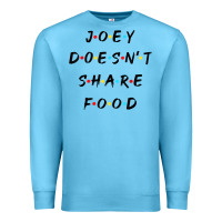 Ocean Blue funny joey doesn't share food how you doin quoted friends t shirt Premium Sweatshirt - linhVisuals