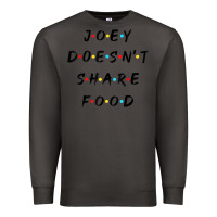 Smoke funny joey doesn't share food how you doin quoted friends t shirt Premium Sweatshirt - linhVisuals