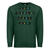 Sports Green funny joey doesn't share food how you doin quoted friends t shirt Premium Sweatshirt - linhVisuals