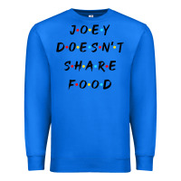True Royal funny joey doesn't share food how you doin quoted friends t shirt Premium Sweatshirt - linhVisuals