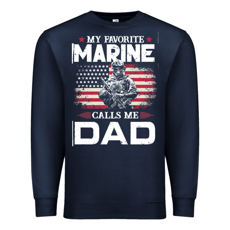 My Favorite Marine Calls Me Dad T  Shirt Father's Day Flag My Favorite Premium Sweatshirt by linhVisuals | Teevron