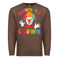 Chestnut down to clown funny circus tank top Premium Sweatshirt - linhVisuals