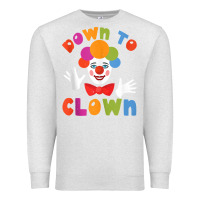 Oatmeal Heather down to clown funny circus tank top Premium Sweatshirt - linhVisuals