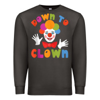 Smoke down to clown funny circus tank top Premium Sweatshirt - linhVisuals