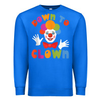 True Royal down to clown funny circus tank top Premium Sweatshirt - linhVisuals
