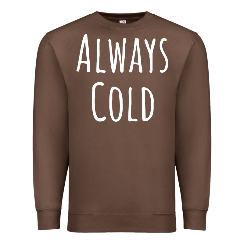 Always Cold Sweatshirt Premium Sweatshirt by linhVisuals | Teevron