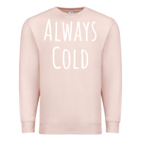 Pale Pink always cold sweatshirt Premium Sweatshirt - linhVisuals