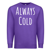Purple always cold sweatshirt Premium Sweatshirt - linhVisuals