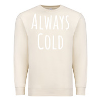 Sandshell always cold sweatshirt Premium Sweatshirt - linhVisuals