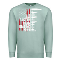 Seafoam all faster than dialing 911 american flag gun lover for men t shirt Premium Sweatshirt - linhVisuals