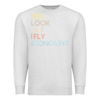 Oatmeal Heather do i look like i fly economy   funny vintage retro premium t shirt Premium Sweatshirt - linhVisuals