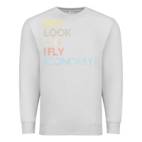Dove Grey do i look like i fly economy   funny vintage retro premium t shirt Premium Sweatshirt - linhVisuals