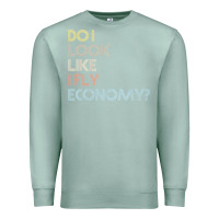 Seafoam do i look like i fly economy   funny vintage retro premium t shirt Premium Sweatshirt - linhVisuals