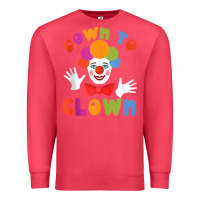 Cardinal down to clown funny circus tank top Premium Sweatshirt - linhVisuals