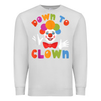 Dove Grey down to clown funny circus tank top Premium Sweatshirt - linhVisuals