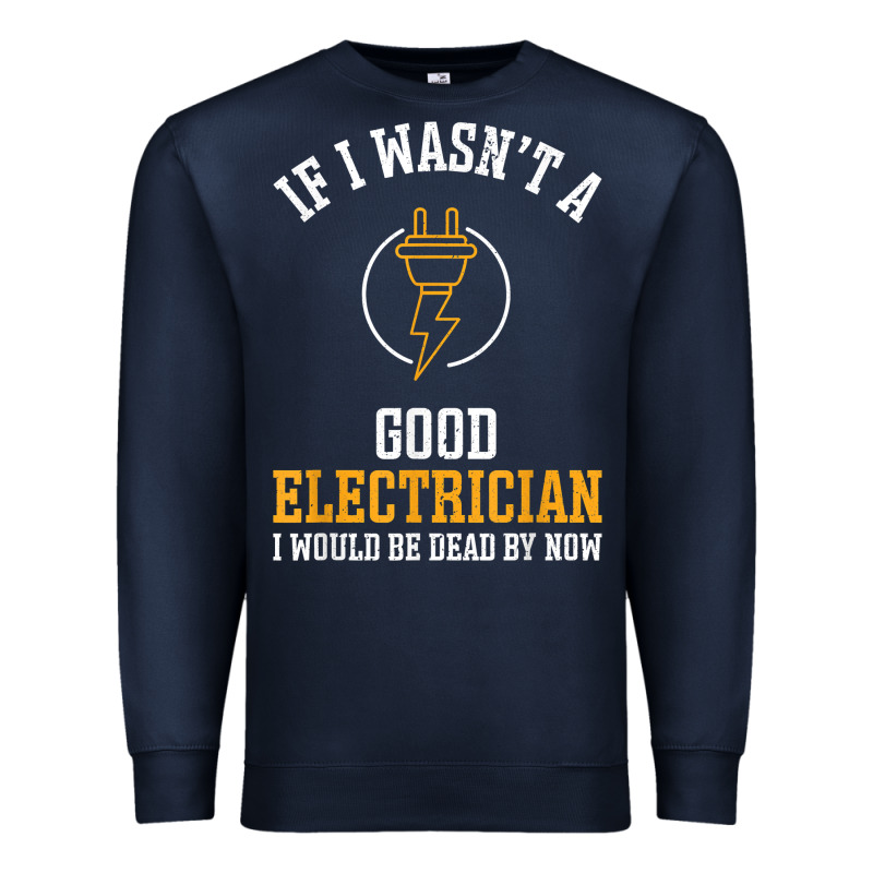 Electrician Gifts For Men & Funny Electrical Design T Shirt Premium Sweatshirt by linhVisuals | Teevron