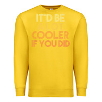 Lemon it'd be a lot cooler if you did premium t shirt Premium Sweatshirt - linhVisuals