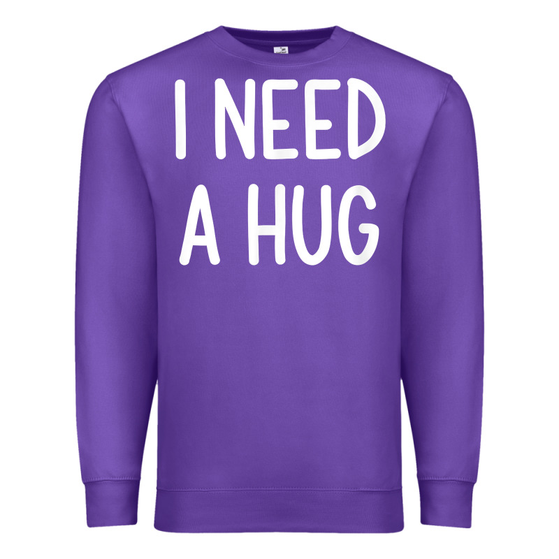 I Need A Hug, Funny, Joke, Sarcastic, Family T Shirt Premium Sweatshirt by linhVisuals | Teevron