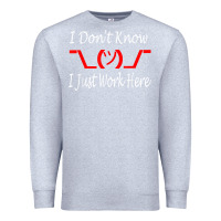 Heather Grey i don't know i just work here     t shirt Premium Sweatshirt - linhVisuals