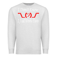 Oatmeal Heather i don't know i just work here     t shirt Premium Sweatshirt - linhVisuals