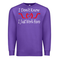 Purple i don't know i just work here     t shirt Premium Sweatshirt - linhVisuals