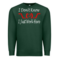 Sports Green i don't know i just work here     t shirt Premium Sweatshirt - linhVisuals