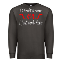 Smoke i don't know i just work here     t shirt Premium Sweatshirt - linhVisuals