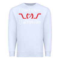 White i don't know i just work here     t shirt Premium Sweatshirt - linhVisuals