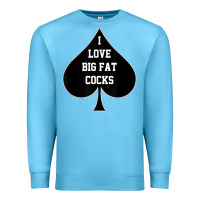Ocean Blue i love big fat cocks queen of spades t shirt Premium Sweatshirt - linhVisuals