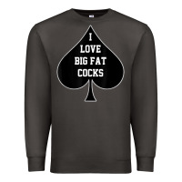 Smoke i love big fat cocks queen of spades t shirt Premium Sweatshirt - linhVisuals