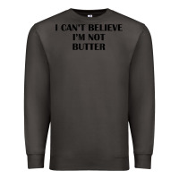 Smoke i cant believe im not butter t shirt Premium Sweatshirt - linhVisuals