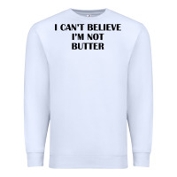 White i cant believe im not butter t shirt Premium Sweatshirt - linhVisuals
