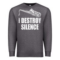 Charcoal Heather Saxophone I Destroy Silence Saxophonist | For Musicians Premium Sweatshirt - linhVisuals