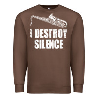 Chestnut Saxophone I Destroy Silence Saxophonist | For Musicians Premium Sweatshirt - linhVisuals