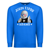 True Royal john tipsy adams president john quincy adams 4th of july t shirt Premium Sweatshirt - linhVisuals