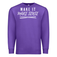 Purple make it make sense funny catchphrase t shirt Premium Sweatshirt - linhVisuals