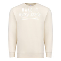 Sandshell make it make sense funny catchphrase t shirt Premium Sweatshirt - linhVisuals
