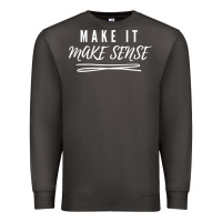 Smoke make it make sense funny catchphrase t shirt Premium Sweatshirt - linhVisuals