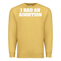 Antique Gold i had an abortion shirt pro choice Premium Sweatshirt - linhVisuals