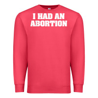 Cardinal i had an abortion shirt pro choice Premium Sweatshirt - linhVisuals