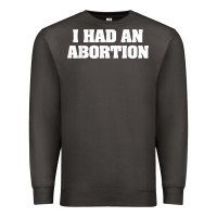 Smoke i had an abortion shirt pro choice Premium Sweatshirt - linhVisuals