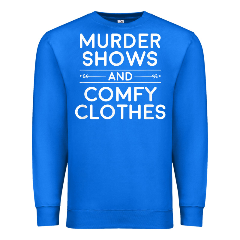 Crime Shows Shirt, Murder Shows And Comfy Clothes T Shirt Premium Sweatshirt by linhVisuals | Teevron