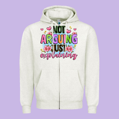 Not Arguing Just Explaining Zipper Hoodie Designed By Jahusdesignshop