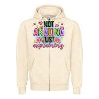 Sandshell not arguing just explaining Zipper Hoodie - JahusDesignShop