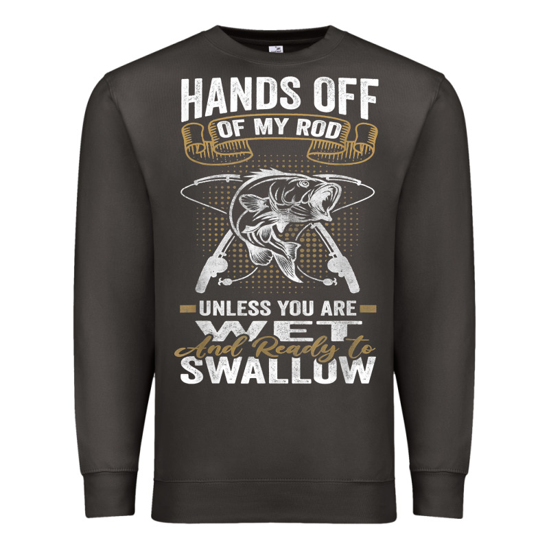 Mens Hands Off Of My Rod Bass Fishing Fisherman T Shirt Premium Sweatshirt by linhVisuals | Teevron