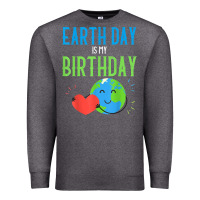 Charcoal Heather earth day is my birthday shirt pro environment party gift t shirt Premium Sweatshirt - linhVisuals