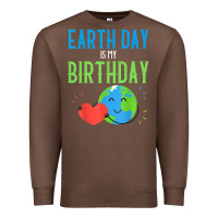 Chestnut earth day is my birthday shirt pro environment party gift t shirt Premium Sweatshirt - linhVisuals