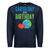 Navy earth day is my birthday shirt pro environment party gift t shirt Premium Sweatshirt - linhVisuals