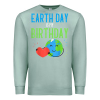 Seafoam earth day is my birthday shirt pro environment party gift t shirt Premium Sweatshirt - linhVisuals