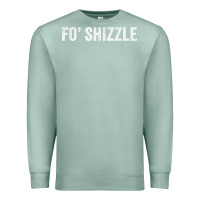 Seafoam fo shizzle funny sarcastic novelty gangster hip hop rap t shirt Premium Sweatshirt - linhVisuals